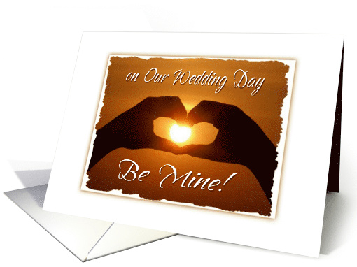 On Our Wedding Day Be Mine Sunset Heart card (644862)