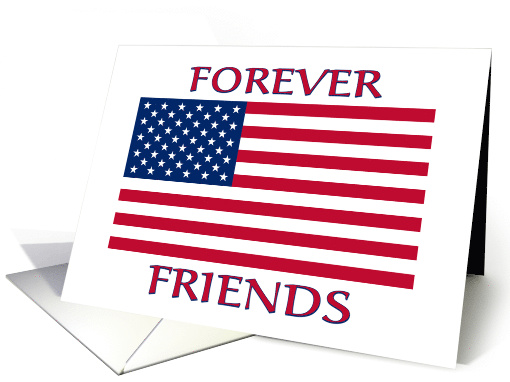 Patriotic American Flag Forever Friends For Friend card (645741)