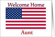 Welcome Home From Service For Aunt With Patriotic American Flag card