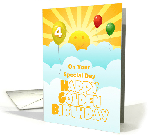 Golden Birthday Age 4 Happy Face Sunshine With Balloons In Clouds card