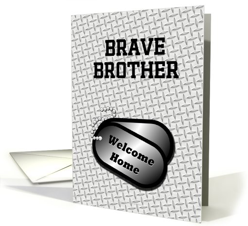 Welcome Home From The Military Dog Tags-For Brother card (929910)