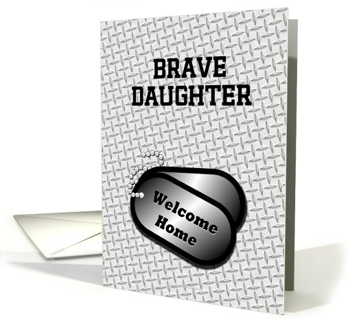 Welcome Home From The Military Dog Tags-For Daughter card (929922)