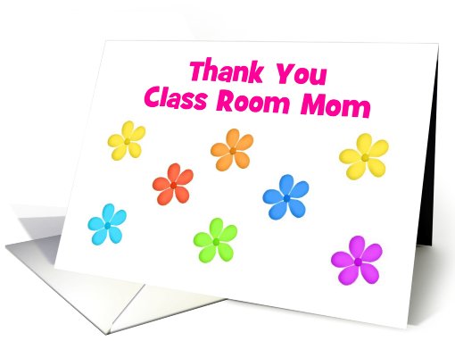 Thank You Flowers For Volunteer Class Mom-Custom card (934711)