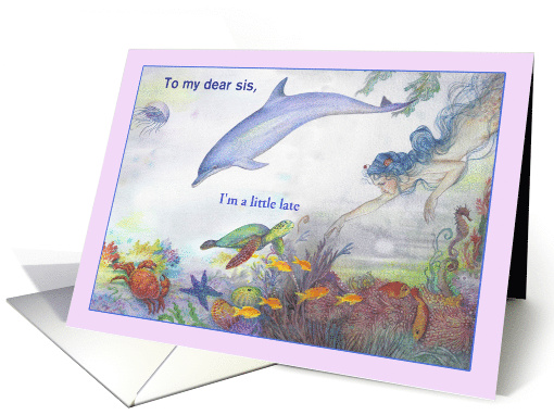 for Sister, Custom Belated Mermaid Birthday card (1472968)
