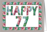 Happy 77th Birthday, Illuminated Fonts, Rose Border card