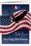 Dad Thanks to you Our Flag still waves freedom Veterans Day card