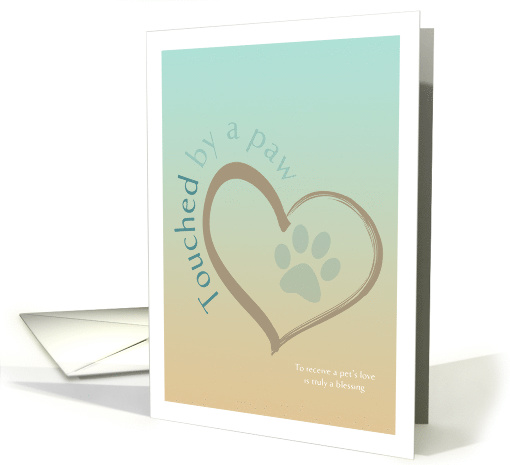 Touched by a paw pet sympathy card (1369220)