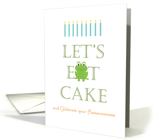 Frog with Candles LET'S EAT CAKE and Celebrate Happy Birthday card