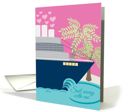 Valentine's Day Sail Away Tropical Cruise Ship Romantic Valentine card