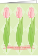 Sister Be My Chief Bridesmaid Tulips Pink card