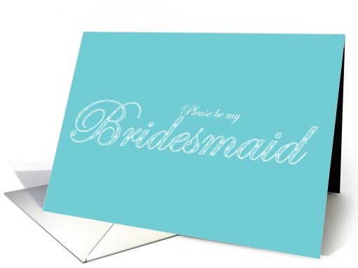 Be My Bridesmaid Aqua Turquoise card (333990)