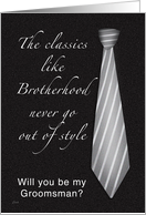 Classic Grey Tie Be My Groomsman Brother card