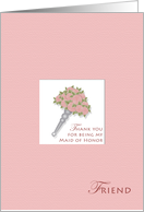 Thanks Friend Maid of Honor card