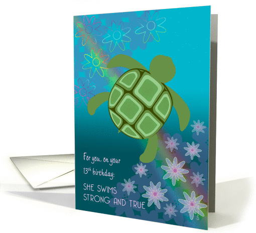 Birthday 13 for Girl Sea Turtle Swimming with Flowers and Rainbow card