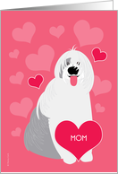 Mom Valentine’s Day Cute Dog Old English Sheepdog Red Hearts card