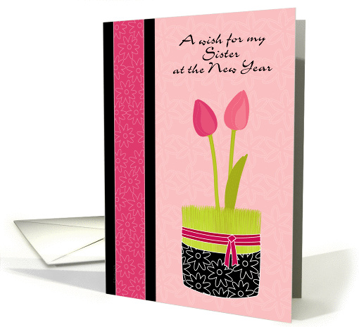 Sister Persian New Year Norooz with Tulips and Wheat Grass card