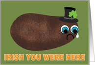 St. Patrick’s Day Missing You Sad Potato Irish You Were Here card