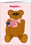 Daughter First July 4th Teddy Bear Stars Stripes Forever and Flag card