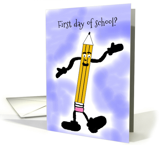 Happy first Day of School Cute Pencil Guy card (237852)