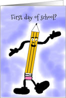 Happy first Day of School Cute Pencil Guy card