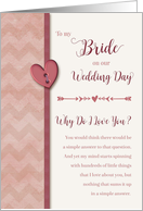 To Bride on Wedding Day, Why Do I Love You? card