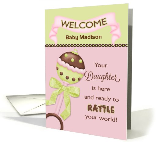 For your Daughter, Welcome Baby Girl - Custom Name Rattle card
