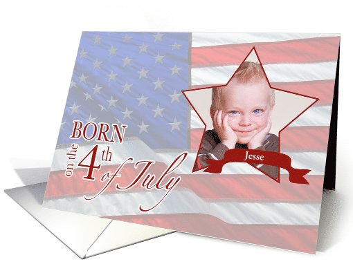 Birthday - Born on the 4th of July Custom Photo/Name card (1120372)