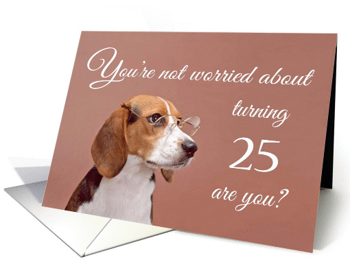 Happy 25th birthday, worried beagle card (1149590)