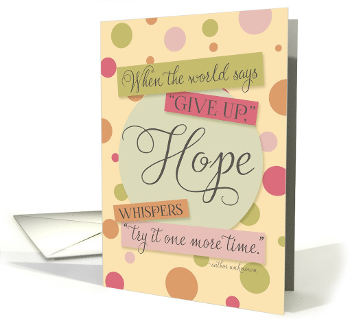 Encouragement - Hope whispers try it one more time card (1353796)