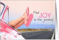 Find JOY in the Journey! Friend Encouragement pink flip flop road trip card