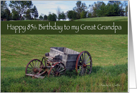 85th Birthday Great Grandpa Antique Wagon card