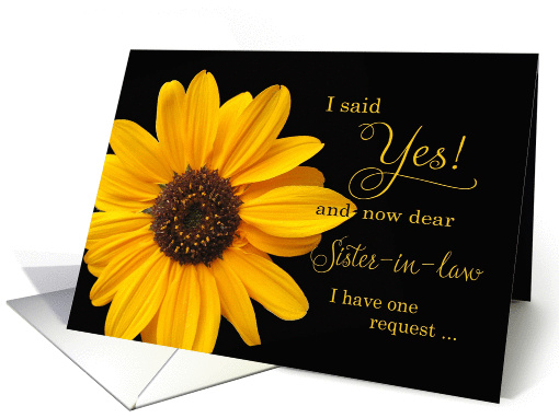 Sister in law, Will you be my Matron of Honor - sunflower card
