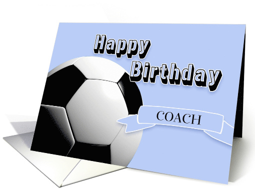 Blue Soccer Coach Happy Birthday card (555172)