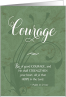 Courage - Cancer Patient Caregiver Encouragement card