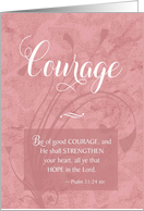 Courage - Cancer Patient Caregiver Encouragement card