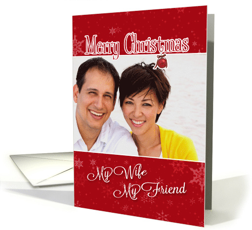 My Wife, My Friend - Christmas Custom Photo card (976603)