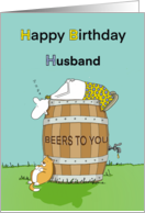 Funny Happy Birthday Husband Beers To You card