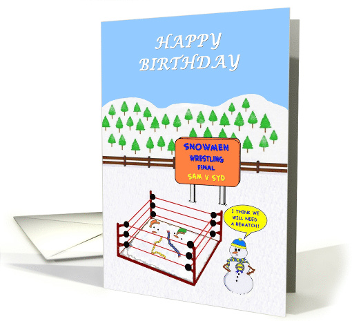 Happy Birthday. Snowmen wrestling, leaves them in a mess.... (1419008)