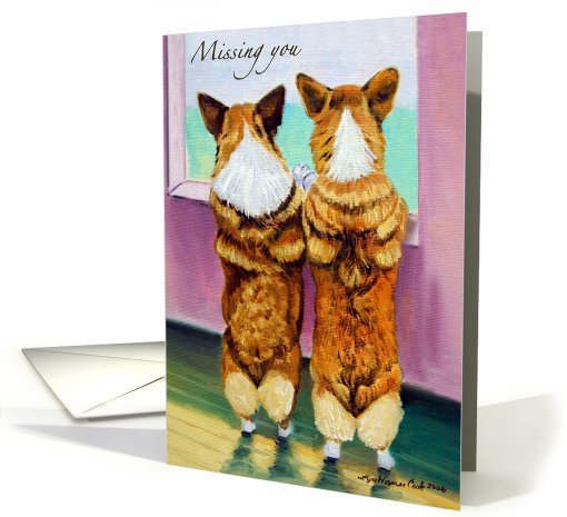 Missing You, Pembroke Welsh Corgi card (460703)