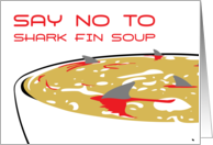 say no to shark fin soup card