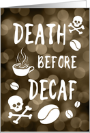 death before decaf Happy National Coffee Day card