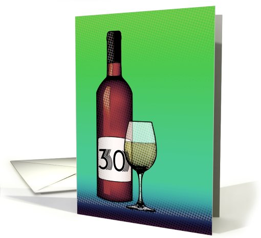 30th birthday : halftone wine bottle and glass card (745232)