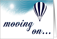 moving on... hot air balloon card