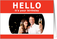 hello, it’s your birthday : customizable photo card