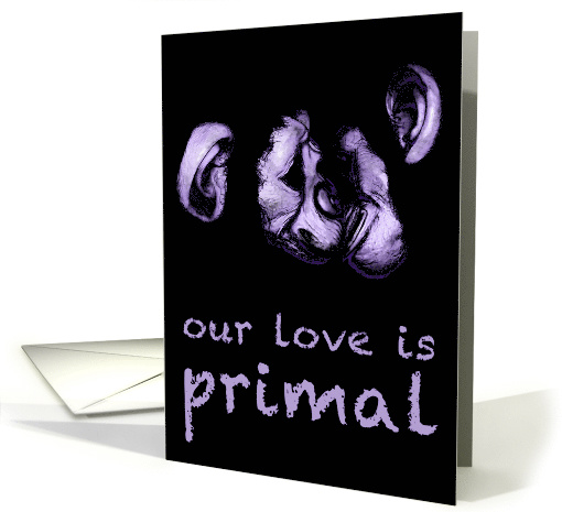 kissing chimps : happy valentine's : our love is primal card (962413)