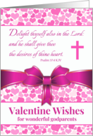 For Godparents Valentine’s Day with Bible Scripture Psalm 37 4 card