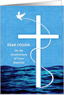 Cousin Anniversary of Baptism with White Dove and Cross Over Water card