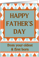 From the Oldest and First Born on Fathers Day with Argyle Design card