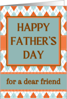 For Friend Father’s Day with Argyle Design in Aqua and Orange card