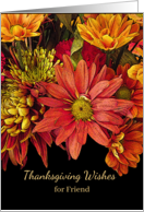 For Friend Thanksgiving Wishes with Autumn Flowers card